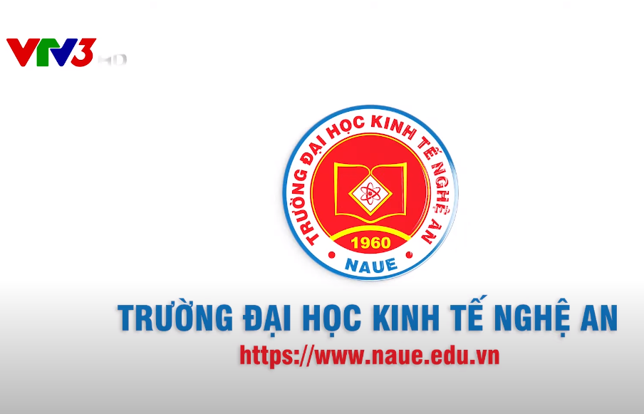 VTV3 - Trường Đại học Kinh tế Nghệ An