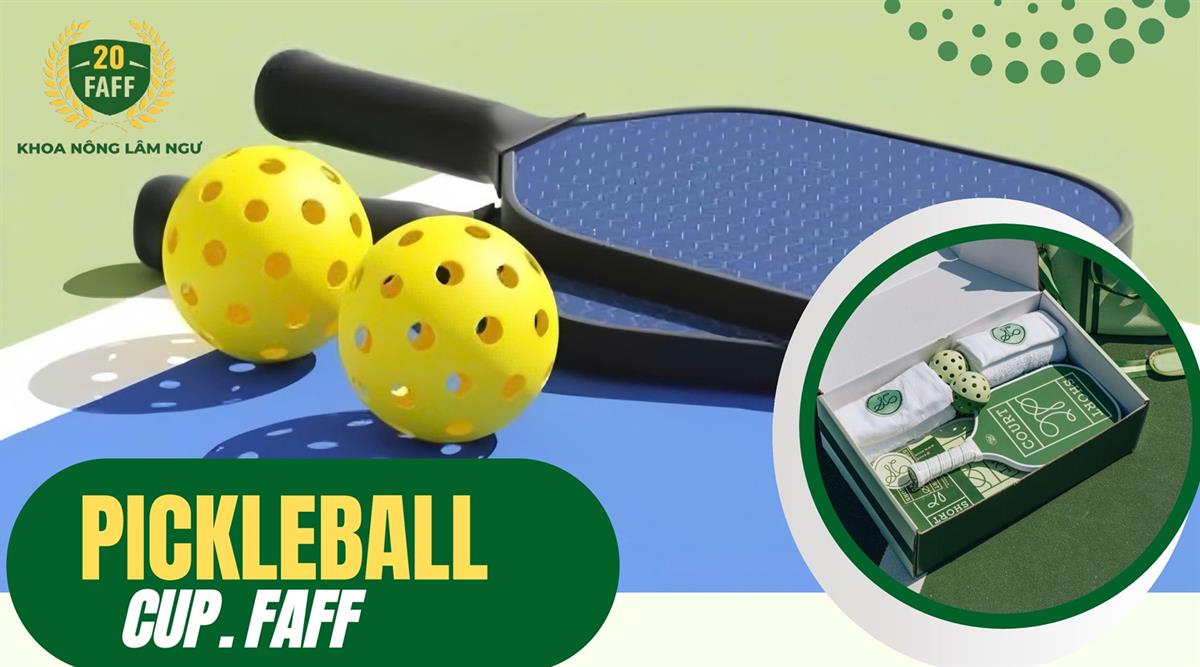 Thư mời tham gia giải Pickleball chào mừng kỷ niệm 20 năm thành lập Khoa Nông Lâm Ngư