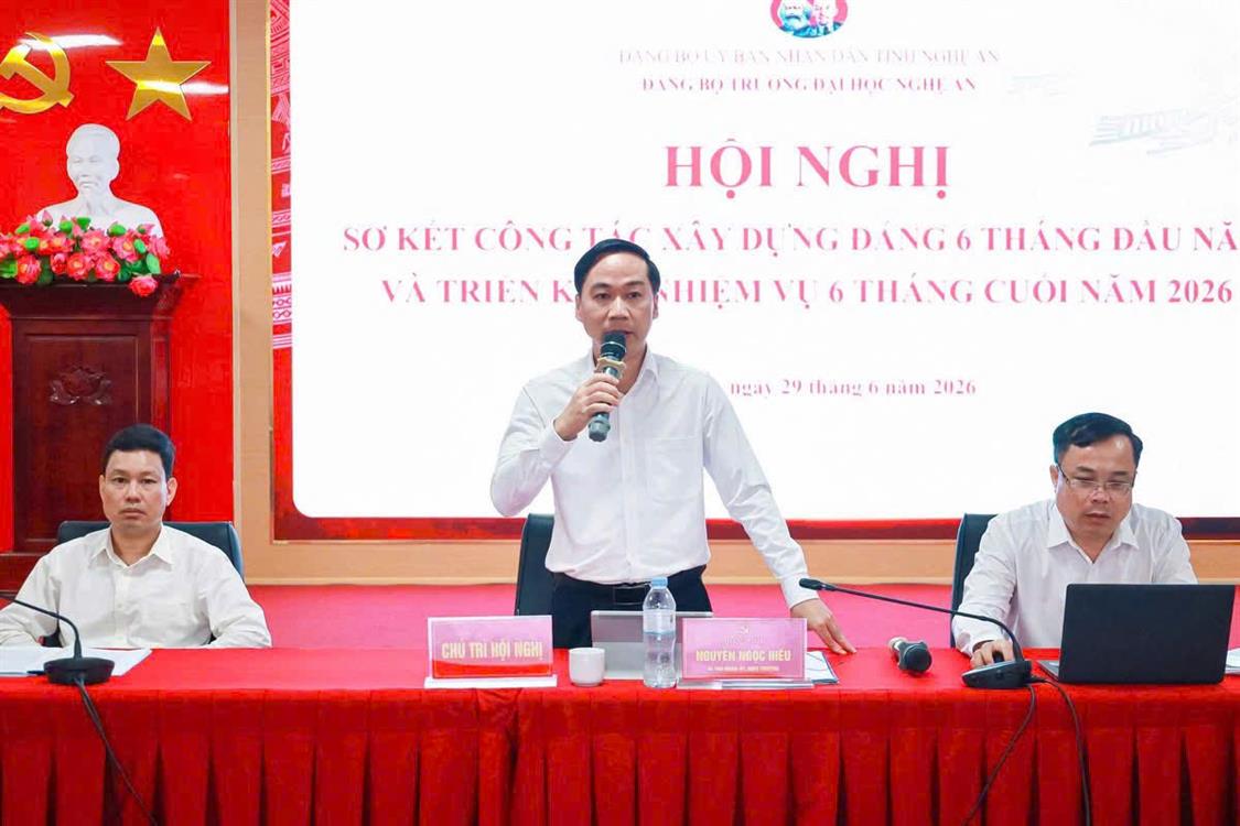 Đảng ủy Trường Đại học Nghệ An tổ chức Hội nghị sơ kết công tác xây dựng Đảng 6 tháng đầu năm và triển khai nhiệm vụ trọng tâm 6 tháng cuối năm 2026